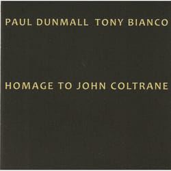 Proper Homage to John Coltrane CD Jazz Paul Dunmall & Tony Bianco