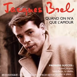 Alive AG Quand On N'a Que L'amour (Best Of Early Years), Chanson, CD, Brel, Jacques, Support physique, WAS Word and Sound / B ...