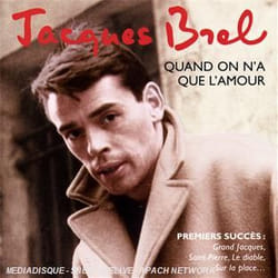 Alive AG Quand On N'a Que L'amour (Best Of Early Years) CD Chanson Brel, Jacques