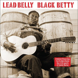 Not Now Music Black Betty - Lead Belly Vinyl Folk