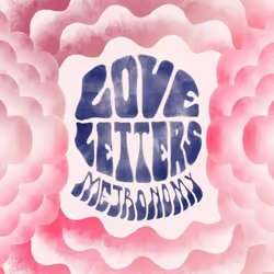 Alive AG Love Letters (LP) Second Limited Edition, Pop, Vinyl, Metronomy, WAS Word and Sound / Because Music, Emballage de ét ...