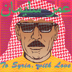 Alive AG To Syria, With Love, Musique du monde, CD, Souleyman, Omar, Support physique, WAS Word and Sound / Because Music