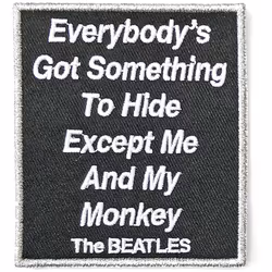 The Beatles - Écusson EVERYBODY´S GOT SOMETHING TO HIDE EXCEPT ME AND MY MONKEY - Taille unique (Noir / Blanc)