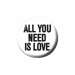 The Beatles - Badge ALL YOU NEED IS LOVE (Blanc / Noir)