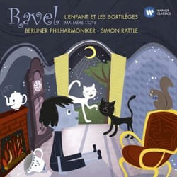 Warner Music Berliner Philharmoniker - Ravel: L'enfant et les Sortilèges, CD Classique