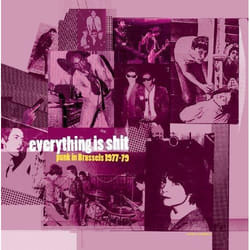Alive AG Everything Is Shit: Punk In Brussels 1977-79 CD Various