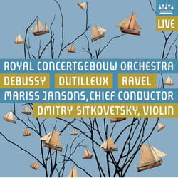 Warner Music Royal Concertgebouw Orchestra - Debussy: La Mer; Dutilleux; Ravel, CD Classique