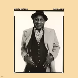 Music On Vinyl Muddy Waters - Hard Again, Vinyl, Vinyl, Muddy Waters, Support physique, 05/07/2012, Side A 1. Mannish Boy 2. ...