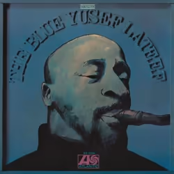 Music On Vinyl Yusef Lateef - The Blue Yusef Lateef, Vinyl, Vinyl, Yusef Lateef, Support physique, 04/08/2014, Side A 1. Juba ...
