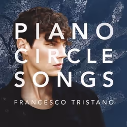 Music On Vinyl Francesco Tristano - Piano Circle Songs, Vinyl, Vinyl, Francesco Tristano, Support physique, 17/11/2017, Side  ...