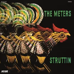 Music On Vinyl The Meters - Struttin', Vinyl, Vinyl, The Meters, Support physique, 22/09/2017, Side A 1. Chicken Strut 2. Liv ...