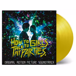 Music On Vinyl Original Soundtrack - How To Talk To Girls At Parties (2018), Vinyl, Support physique, 11/05/2018, Side A 1. N ...