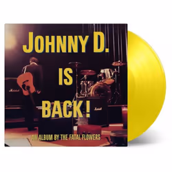 Music On Vinyl Fatal Flowers - Johnny D. Is Back! (1988), Vinyl, Fatal Flowers, Support physique, 31/05/2019, Side A 1. Johnn ...