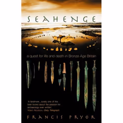 ISBN Seahenge: a quest for life and death in Bronze Age Britain, Paperback (Print-on-demand), 368 pages