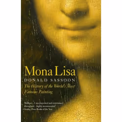 ISBN Mona Lisa: The History of the World’s Most Famous Painting, Paperback (Print-on-demand), 368 pages