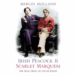 ISBN Irish Peacock and Scarlet Marquess: The Real Trial of Oscar Wilde, Paperback (Print-on-demand), 384 pages