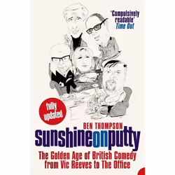 ISBN Sunshine on Putty: The Golden Age of British Comedy from Vic Reeves to The Office, Paperback (Print-on-demand), 496 page ...