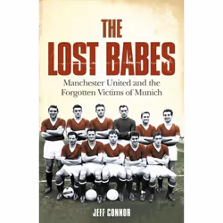 ISBN The Lost Babes: Manchester United and the Forgotten Victims of Munich, Paperback (Print-on-demand), 320 pages