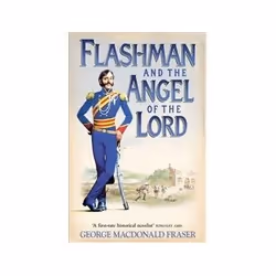 ISBN Flashman and the Angel of the Lord, Roman, Anglais, 390 pages