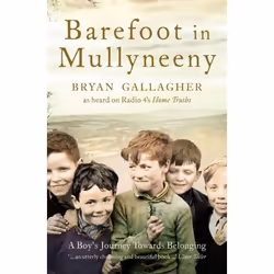 ISBN Barefoot in Mullyneeny: A Boy’s Journey Towards Belonging, Paperback (Print-on-demand), 256 pages
