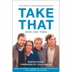 ISBN Take That – Now and Then: Inside the Biggest Comeback in British Pop History, Paperback (Print-on-demand), 320 pages