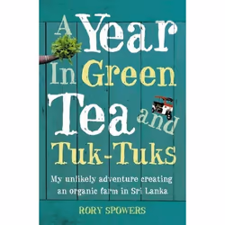 ISBN A Year in Green Tea and Tuk-Tuks: My unlikely adventure creating an eco farm in Sri Lanka, Paperback (Print-on-demand), ...