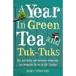 ISBN A Year in Green Tea and Tuk-Tuks: My unlikely adventure creating an eco farm in Sri Lanka livre Paperback (Print-on-demand)