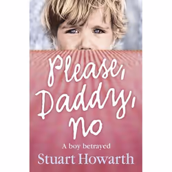ISBN Please, Daddy, No: A Boy Betrayed, Livre broché, 320 pages