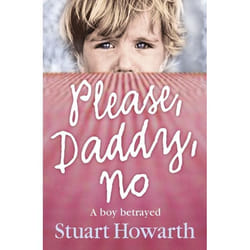 ISBN Please, Daddy, No: A Boy Betrayed livre