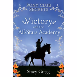 ISBN Victory and the All-Stars Academy (Pony Club Secrets, Book 8), Livre broché, 288 pages