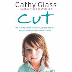 ISBN Cut: The true story of an abandoned, abused little girl who was desperate to be part of a family, Livre broché, 320 page ...