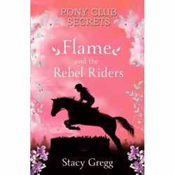 ISBN Flame and the Rebel Riders (Pony Club Secrets, Book 9), Livre broché, 240 pages