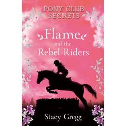 ISBN Flame and the Rebel Riders (Pony Club Secrets, Book 9) livre