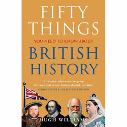 ISBN Fifty Things You Need To Know About British History, Livre broché, 416 pages