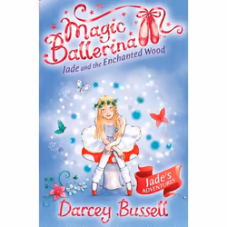 ISBN Jade and the Enchanted Wood (Magic Ballerina, Book 19), Livre broché, 128 pages