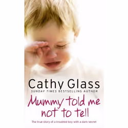 ISBN Mummy Told Me Not to Tell: The true story of a troubled boy with a dark secret, Livre broché, 352 pages