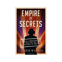 ISBN Empire of Secrets: British Intelligence, the Cold War and the Twilight of Empire livre politique Anglais