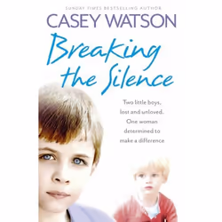 ISBN Breaking the Silence: Two little boys, lost and unloved. One foster carer determined to make a difference., Livre broché ...