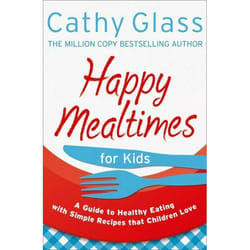 ISBN Happy Mealtimes for Kids: A Guide To Making Healthy Meals That Children Love livre