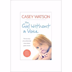 ISBN The Girl Without a Voice: The true story of a terrified child whose silence spoke volumes, Livre broché, 304 pages