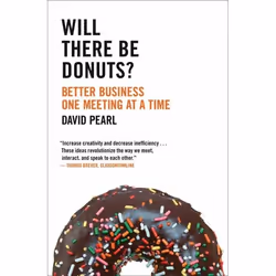 ISBN Will there be Donuts?: Better Business One Meeting at a Time, Livre broché, 304 pages