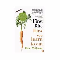 ISBN First Bite: How We Learn to Eat, Santé, esprit et corps, Anglais, 432 pages