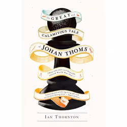 ISBN The Great and Calamitous Tale of Johan Thoms, Livre broché, 300 pages