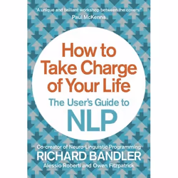 ISBN How to Take Charge of Your Life: The User’s Guide to NLP, Livre broché, 160 pages