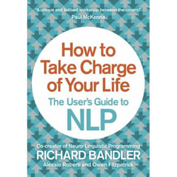 ISBN How to Take Charge of Your Life: The User’s Guide to NLP livre
