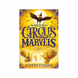 ISBN Gold Thief: Ned's Circus of Marvels, Book 2, Aventure, Anglais, 320 pages