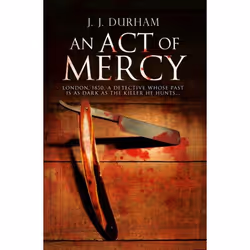 ISBN An Act of Mercy: A gripping historical mystery set in Victorian London, Paperback (Print-on-demand), 296 pages
