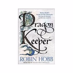 ISBN Dragon Keeper: The Rain Wild Chronicles: Book 1, Fantaisie, Anglais, 560 pages