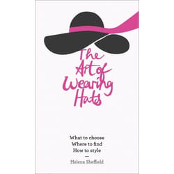 ISBN The Art of Wearing Hats: What to choose. Where to find. How to style. livre Couverture rigide
