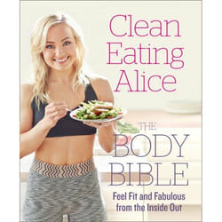 ISBN Clean Eating Alice The Body Bible: Feel Fit and Fabulous from the Inside Out livre